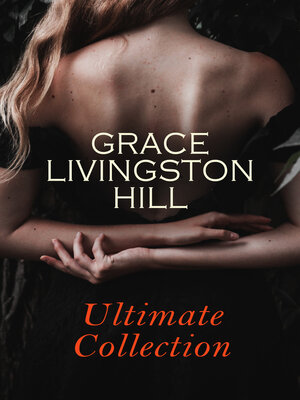 cover image of GRACE LIVINGSTON HILL--Ultimate Collection